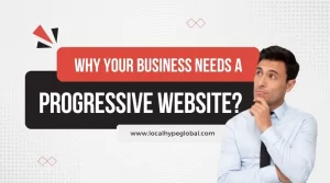 Benefits of a progressive website for businesses